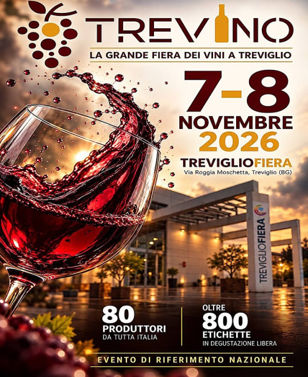 07/08 novembre 🍷 TREVINO 2026 – LA GRANDE FIERA DEI VINI A TREVIGLIO